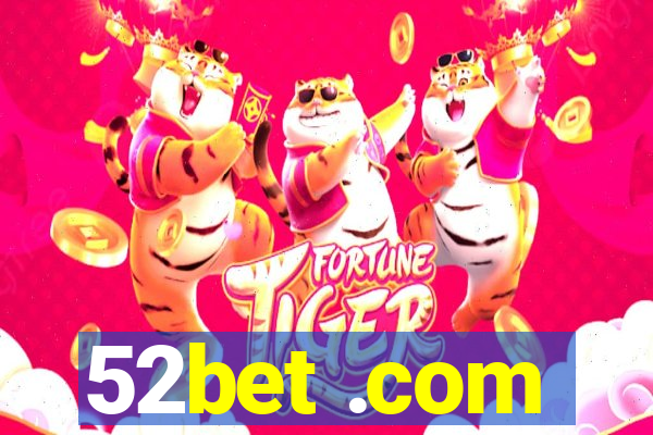 52bet .com